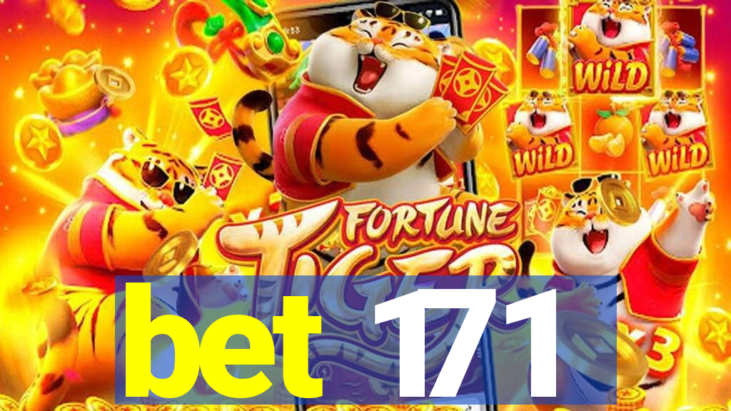 bet 171